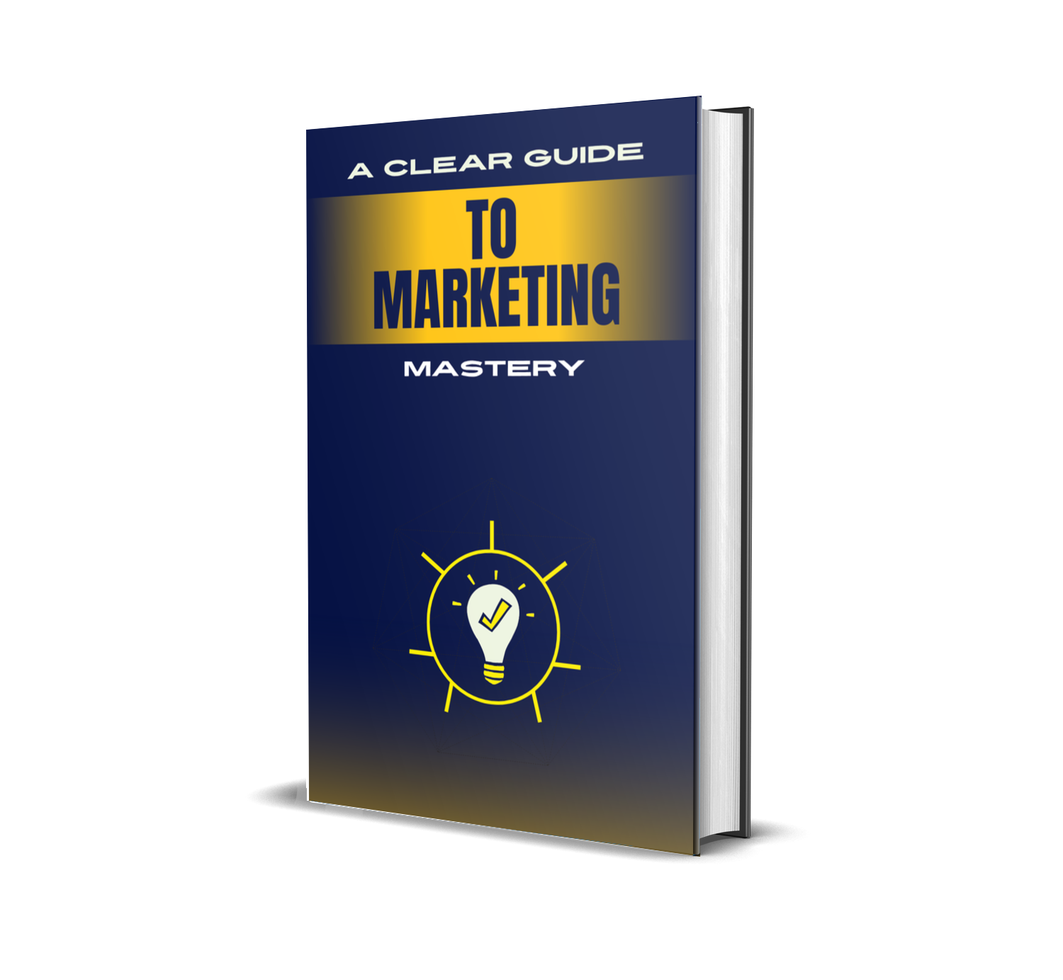 A Clear Guide to Marketing Mastery